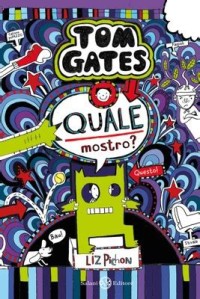 Image of Tom Gates. Quale mostro?